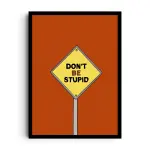 DON’T BE