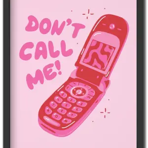 Don't Call Me!