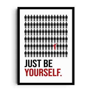 JUST BE YOURSELF